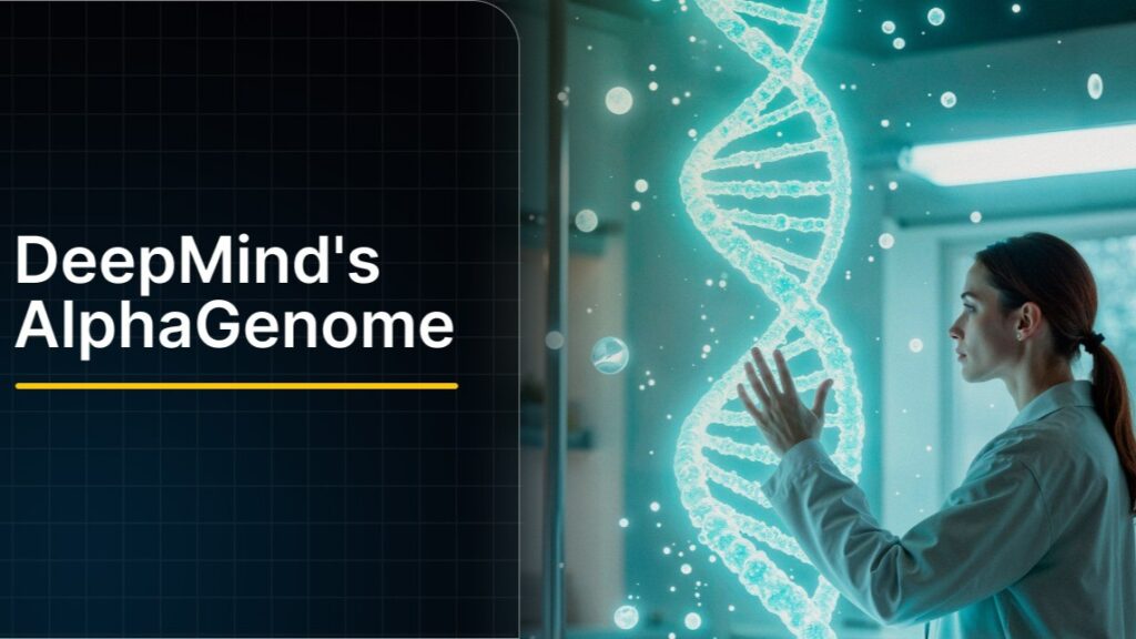 AI in Genomics: DeepMind’s AlphaGenome Maps DNA’s ‘Dark Matter’